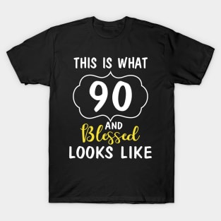 This Is What 90 Years And Blessed Looks Like Happy Birthday You Me Papa Nana Dad Mom T-Shirt